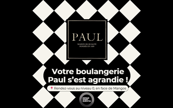 Votre boulangerie Paul s'est agrandie !