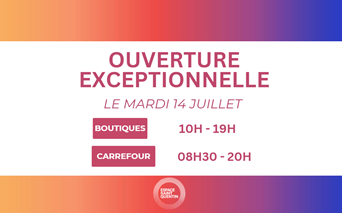Ouverture exceptionnelle !