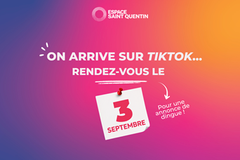 Espace Saint-Quentin arrive sur TikTok ! 